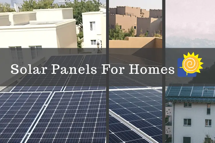 Solar Panels for Homes Today: The Definitive Guide in 2021