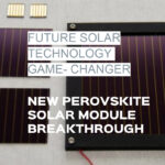 new perovskite solar Module breakthrough
