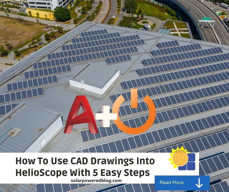 You are currently viewing How To Use CAD Drawings Into HelioScope With 5 Easy Steps