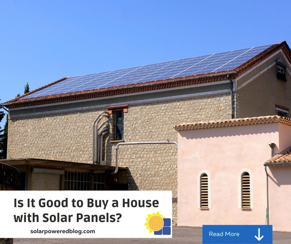 Is It Good to Buy a House with Solar Panels?