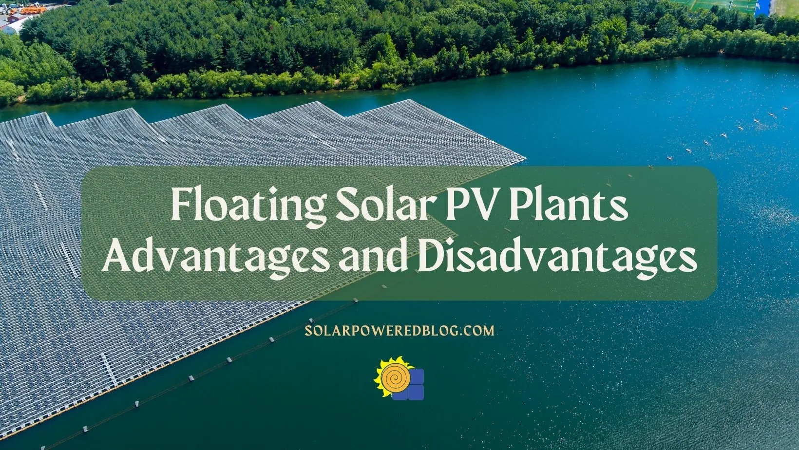 Read more about the article Floating Solar Plants Advantages and Disadvantages